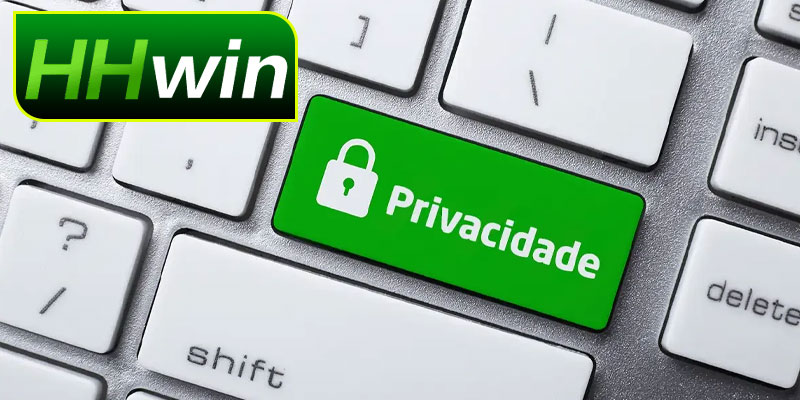 O Que é a Política de Privacidade HHWin